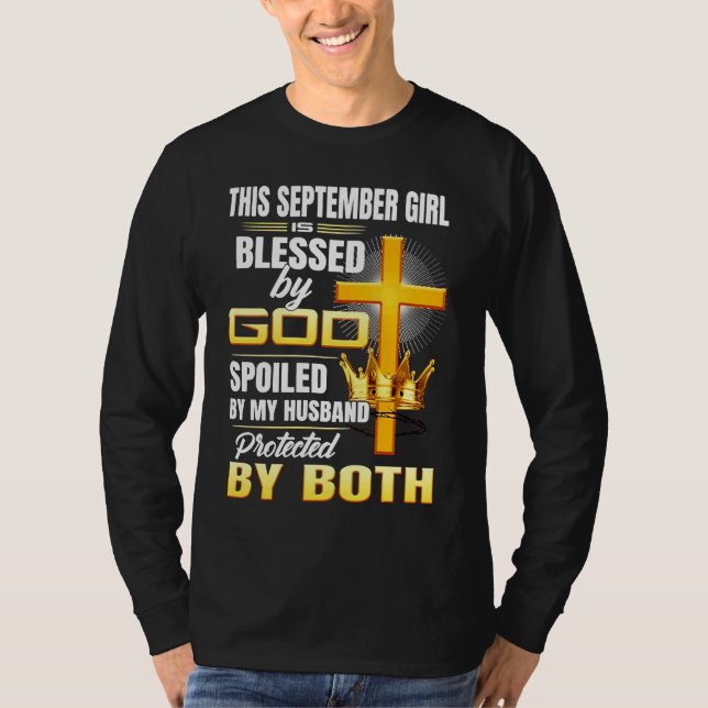 This September Girl Is Blessed By God Spoiled By M T-Shirt (Front)