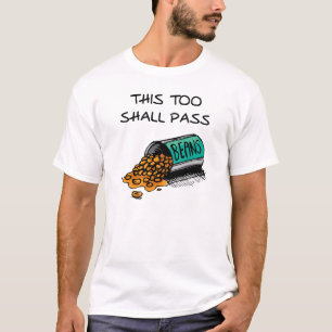 This Shall Pass Funny Tshirt