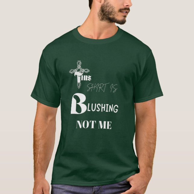 This Shirt Is Blushing Funny Casual Streetwear (Front)
