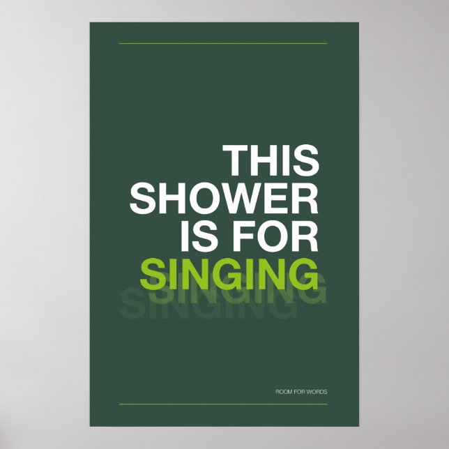 THIS SHOWER IS FOR SINGING – Bathroom Wall Art (Front)