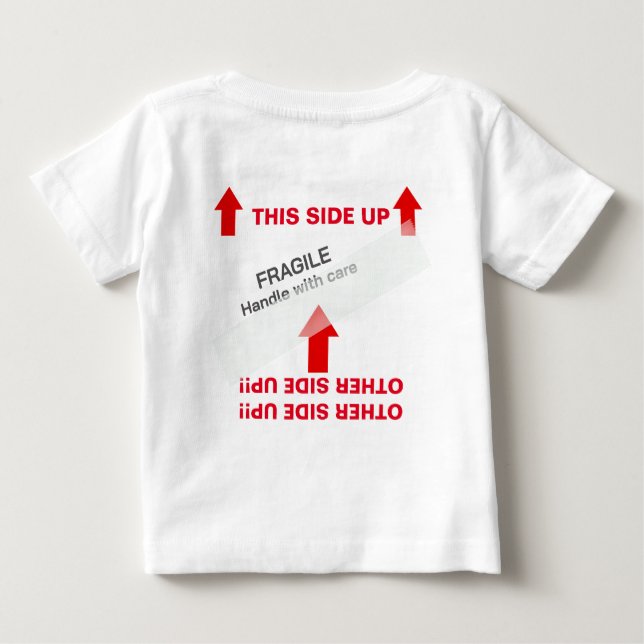 "THIS SIDE UP" Baby Handling Instructions Humorous Baby T-Shirt (Back)
