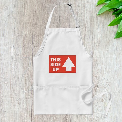 This Side Up Sign Adult Apron