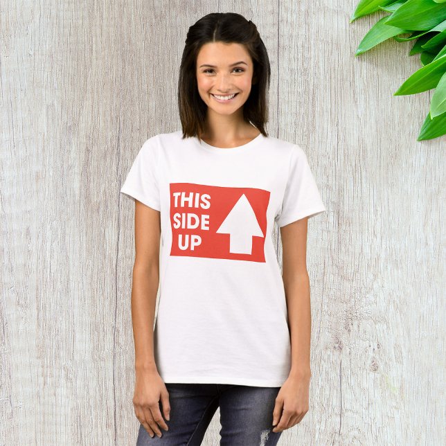 This Side Up Sign T-Shirt (Creator Uploaded)