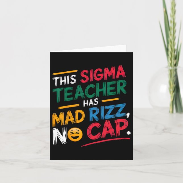 This Sigma Teacher Has Mad Rizz  Card (Front)