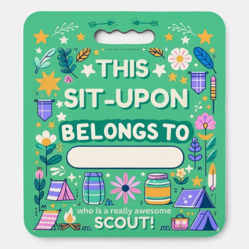 This Sit_Upon Belongs to an Awesome Scout Seat Cushion
