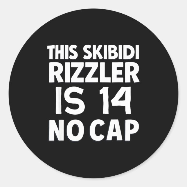 This Skibidi Rizzler Is 14 No Cap 14th Birthday 14 Classic Round Sticker (Front)