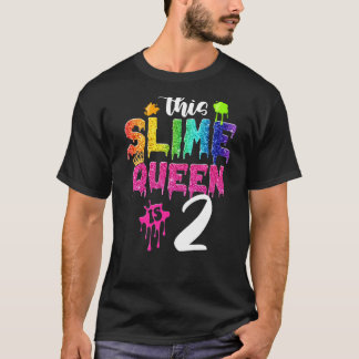 This Slime Queen Is 2nd Birthday Girl Crown 2 Year T-Shirt