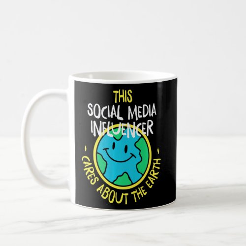 This Social Media Influencer Cares About The Earth Coffee Mug