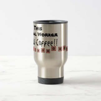 This Social Worker Needs Coffee! Travel Mug