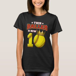 This Softball Baller Is Now 10 Years Old Happy My T-Shirt