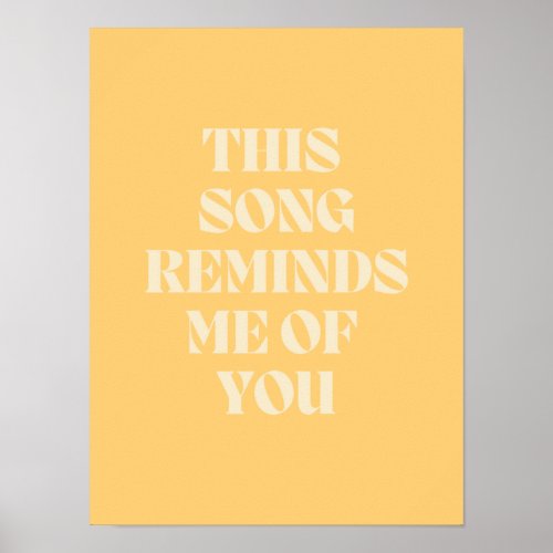 this song reminds me of you poster