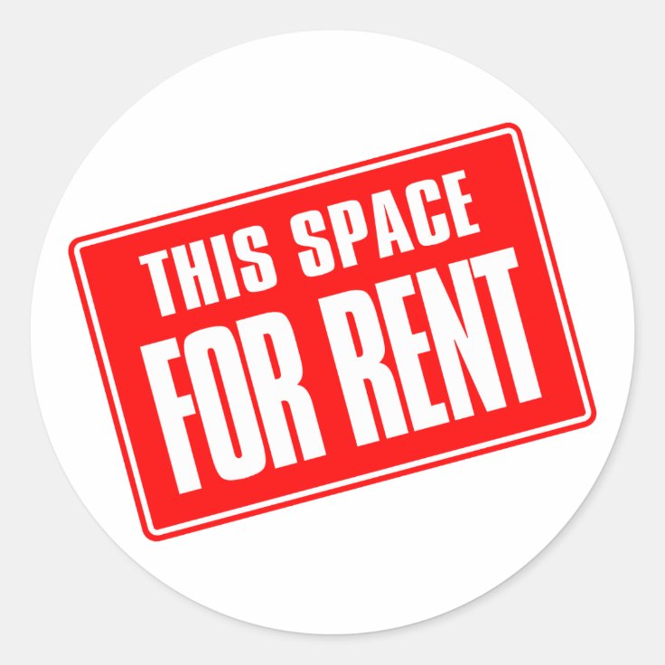This Space For Rent Classic Round Sticker Zazzle