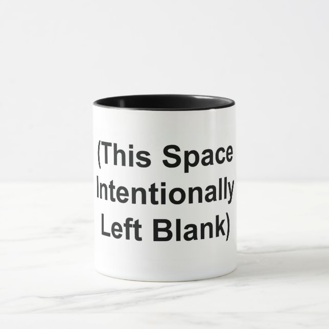 "This Space Intentionally Left Blank" Coffee Mug (Center)