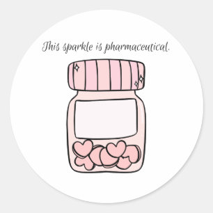 This Sparkle is Pharmaceutical Cute Pink Pills Classic Round Sticker