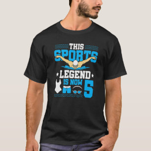 This Sports Legend Is Now 5 Swimming 5th Birthday T-Shirt