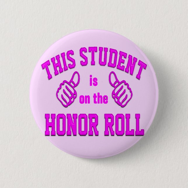 This Student is on the Honor Roll Pinback Button (Front)