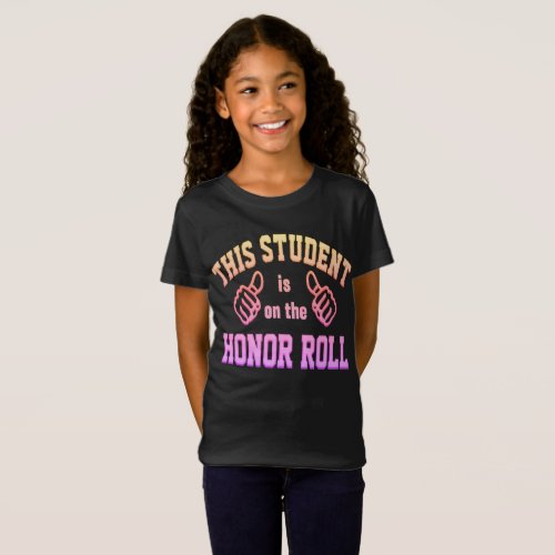 This Student is on the Honor Roll T_Shirt
