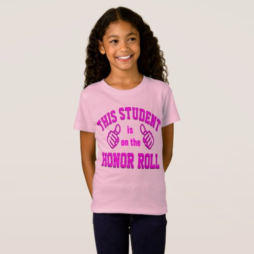 This Student is on the Honor Roll T_Shirt