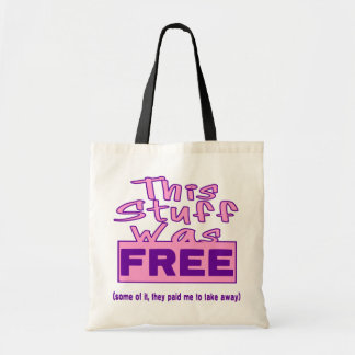 This Stuff Was FREE! Tote Bag