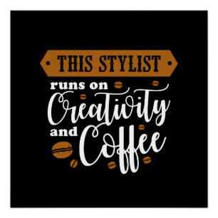 This Stylist Runs On Creativity and Coffee Poster