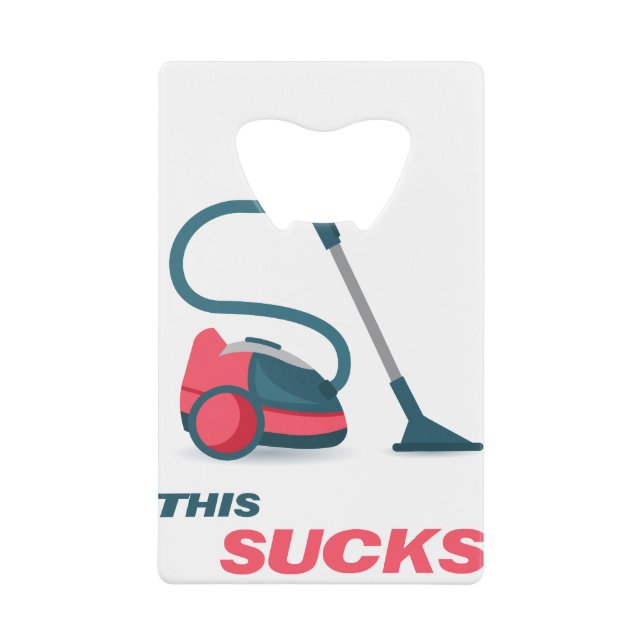 This Sucks Credit Card Bottle Opener (Front)