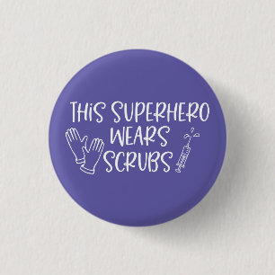 This Superhero Wears Scrubs Button