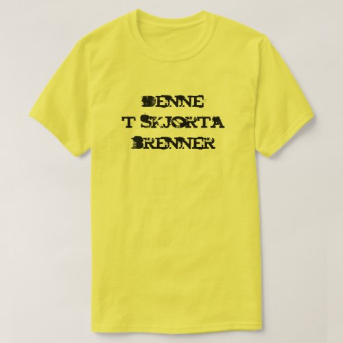 This t_shirt is burning in Norwegian yellow