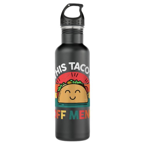 This Tacos Off Menu Funny Mexican Party  Stainless Steel Water Bottle