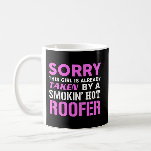 This Taken By A Smokin Hot Roofer Coffee Mug