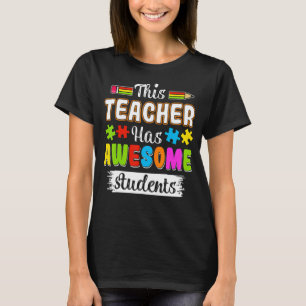 This Teacher Has Awesome Students Autism Awareness T-Shirt