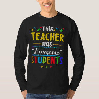 This Teacher Has Awesome Students Autism Awareness T-Shirt