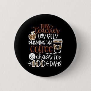 This Teacher Has Been Running On Coffee And Chaos Button