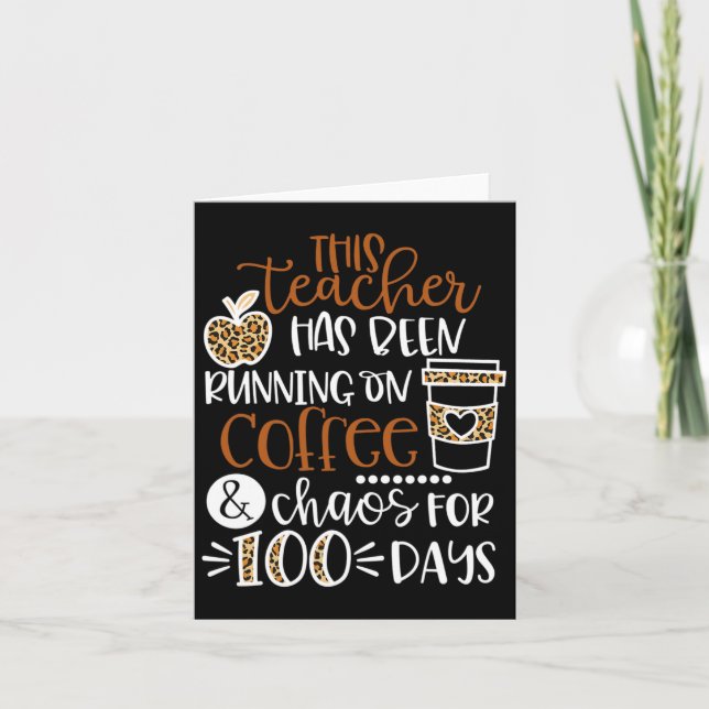 This Teacher Has Been Running On Coffee And Chaos  Card (Front)