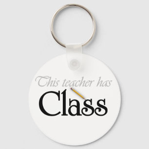 This Teacher Has Class Keychain