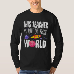 This Teacher is Out of This World Appreciation Wee T-Shirt