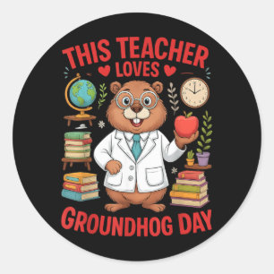 This Teacher Loves Groundhog Day Funny Teacher Classic Round Sticker