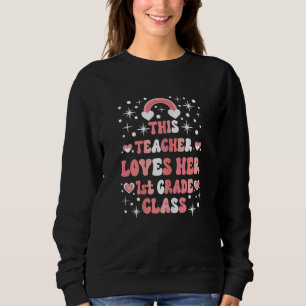 This Teacher Loves Her 1st Grade Valentines Days K Sweatshirt