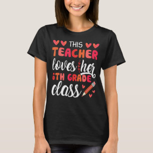 This Teacher Loves Her 6th Grade Class Groovy Vale T-Shirt