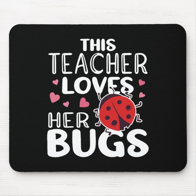 This Teacher Loves Her Bugs - Ladybug Bugs For Wom Mouse Pad (Front)