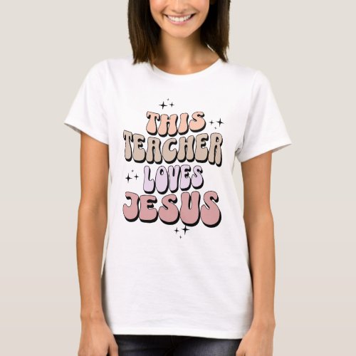 This teacher loves Jesus T_Shirt
