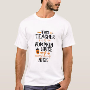 This Teacher Runs On Pumpkin Spice And Everything  T-Shirt