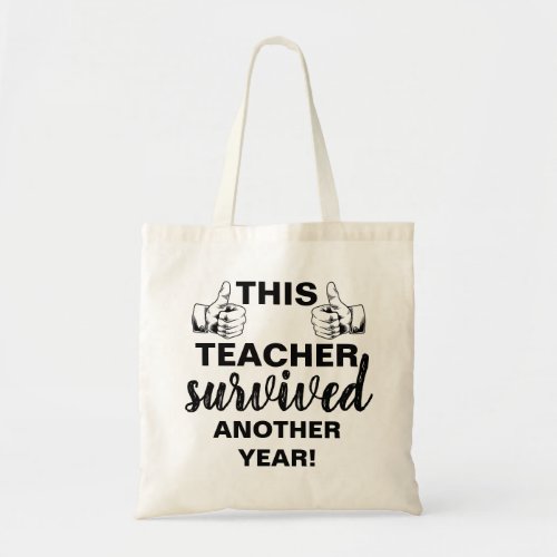 This teacher survived another year fashion tote bag