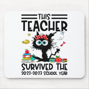 This Teacher Survived The 2022-2023 School Year  Mouse Pad