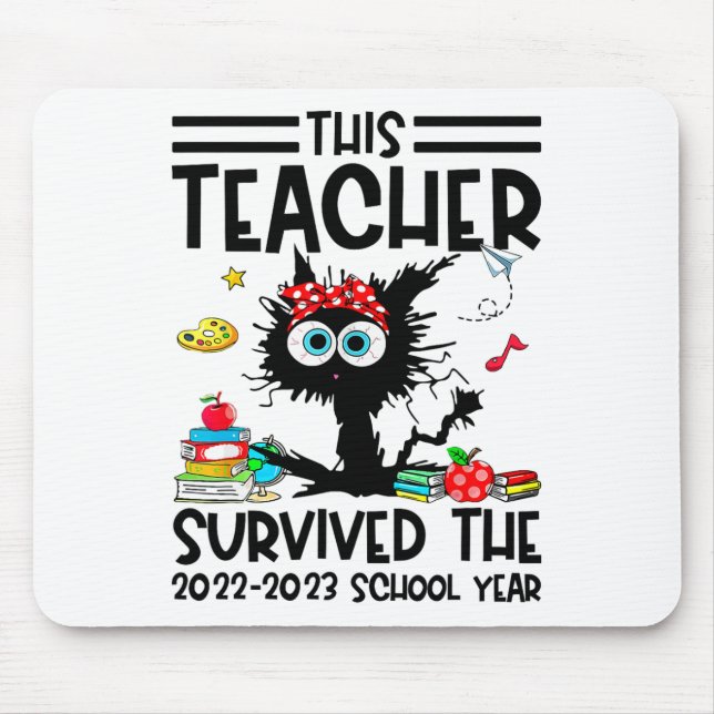 This Teacher Survived The 2022-2023 School Year  Mouse Pad (Front)