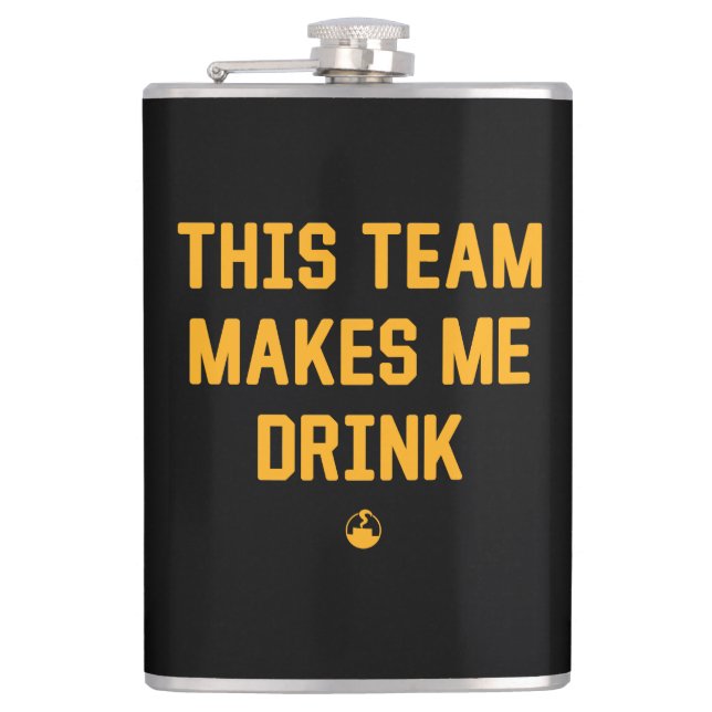 This Team Makes Me Drink Flask (Front)