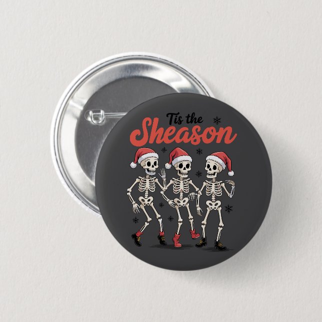 This the Season Christmas Dancing Skeleton Family  Button (Front & Back)