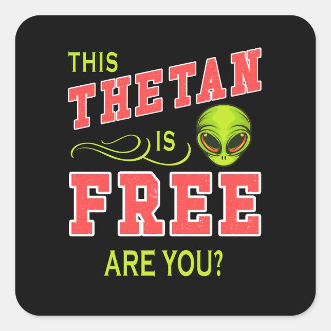 This Thetan is Free Are You Scientology Protest Square Sticker (Front)