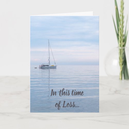 This Time of Loss Scripture Comfort Sailboat Card