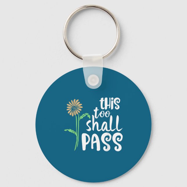 This Too Shall P Motivational  Keychain (Front)