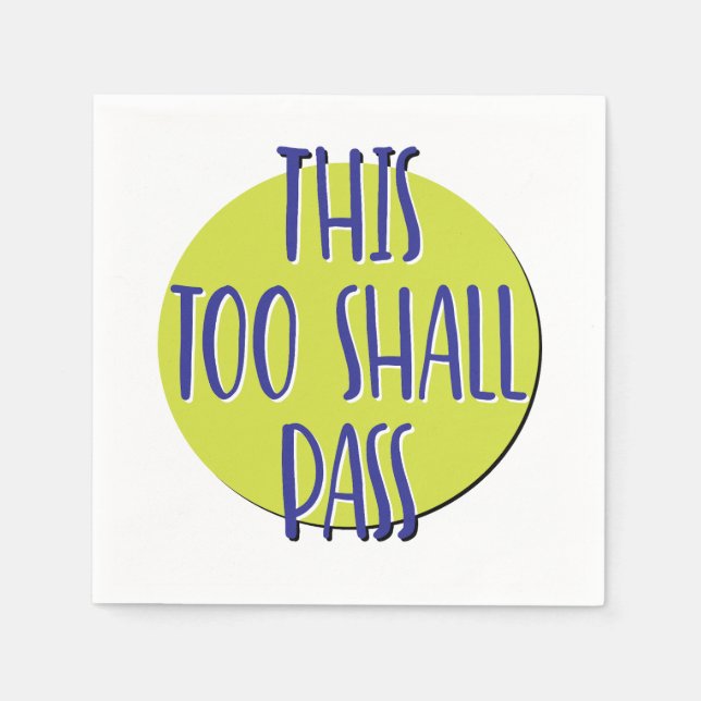 This Too Shall Pass | 12 Step Recovery Slogan Napkins (Front)